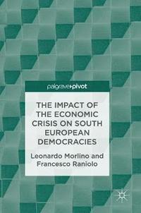 bokomslag The Impact of the Economic Crisis on South European Democracies