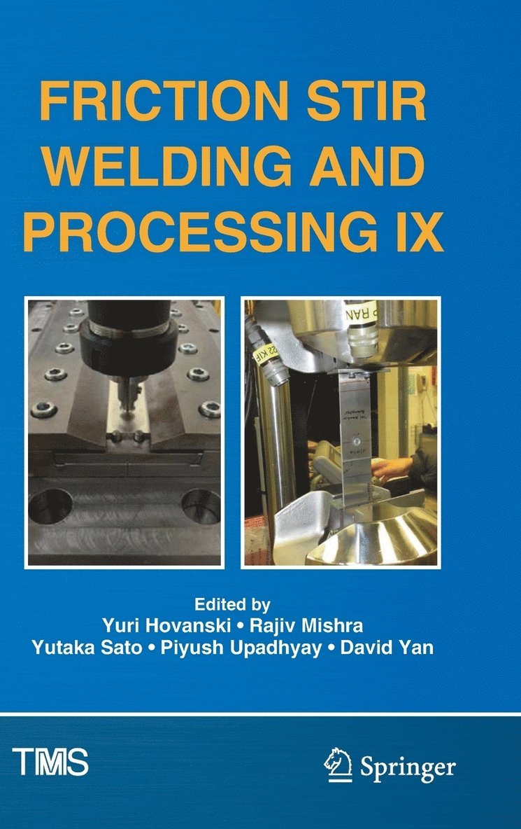 Yuri Hovanski, Rajiv Mishra, Yutaka Sato, Piyush Upadhyay, David Yan - Friction Stir Welding and Processing IX, Inbunden
