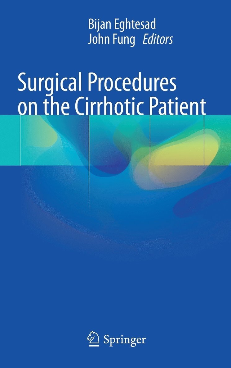 Bijan Eghtesad, John Fung - Surgical Procedures on the Cirrhotic Patient, Inbunden