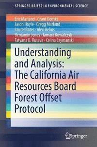 bokomslag Understanding and Analysis: The California Air Resources Board Forest Offset Protocol