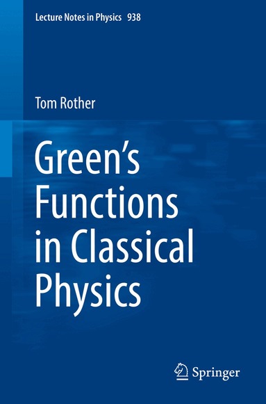 Tom Rother - Green’s Functions in Classical Physics, Häftad