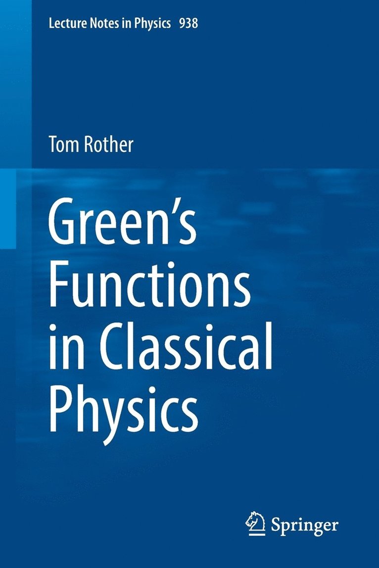 Greens Functions in Classical Physics 1