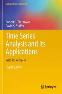 bokomslag Time Series Analysis and Its Applications: With R Examples