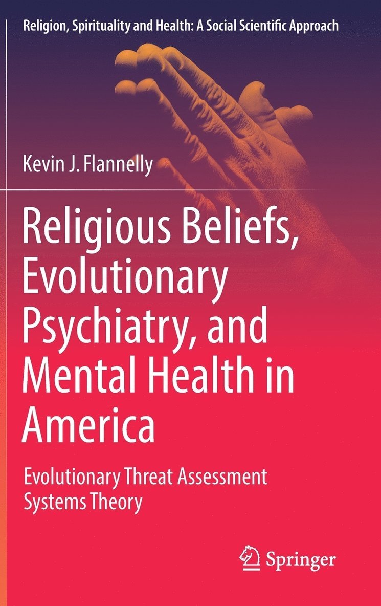 Religious Beliefs, Evolutionary Psychiatry, and Mental Health in America 1