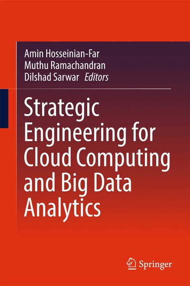 Amin Hosseinian-Far, Muthu Ramachandran, Dilshad Sarwar - Strategic Engineering for Cloud Computing and Big Data Analytics, Inbunden