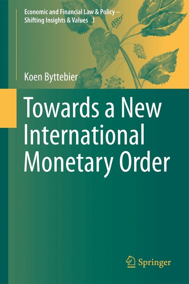 Koen Byttebier - Towards a New International Monetary Order, Inbunden