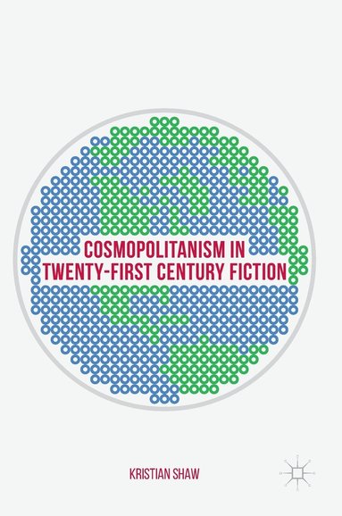 bokomslag Cosmopolitanism in Twenty-First Century Fiction