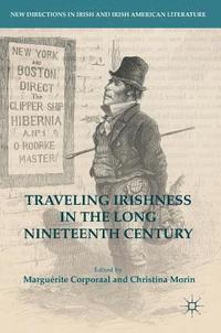 bokomslag Traveling Irishness in the Long Nineteenth Century