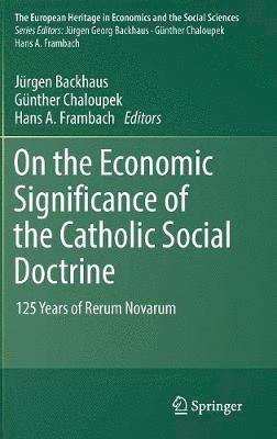 On the Economic Significance of the Catholic Social Doctrine 1