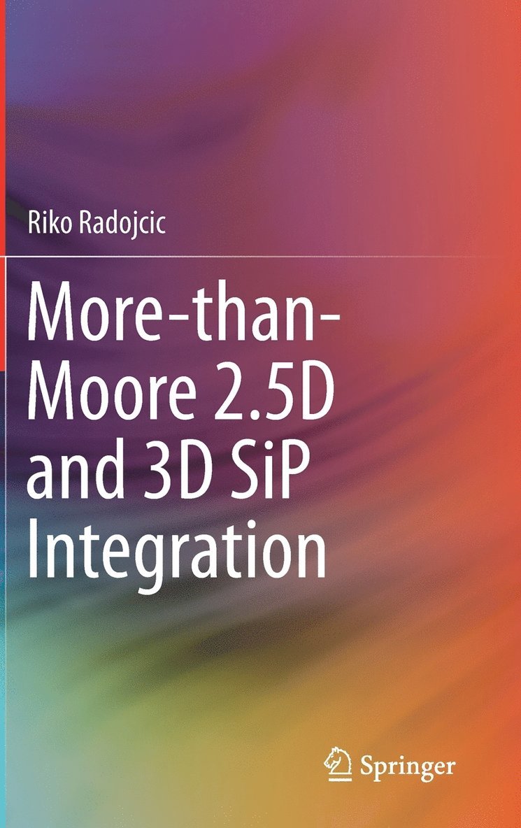 More-than-Moore 2.5D and 3D SiP Integration 1