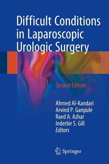 Ahmed Al-Kandari, Arvind P. Ganpule, Raed A. Azhar, Inderbir S. Gill - Difficult Conditions in Laparoscopic Urologic Surgery, Inbunden