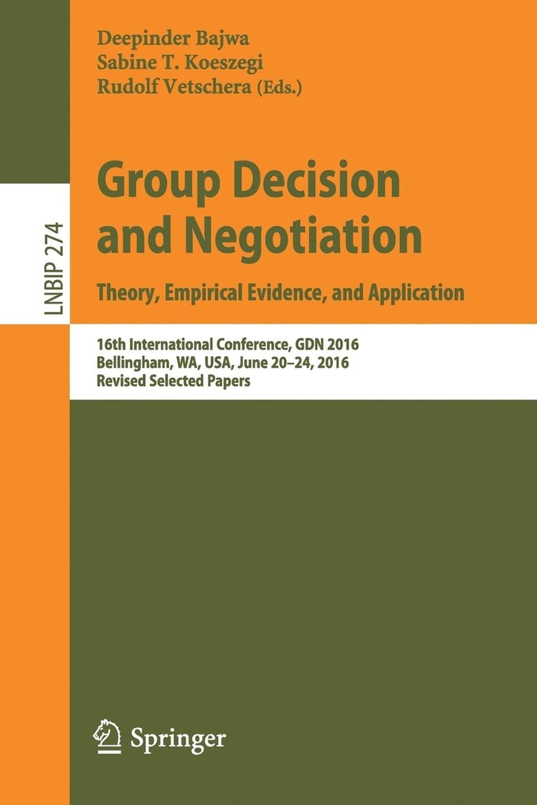 Group Decision and Negotiation: Theory, Empirical Evidence, and Application 1