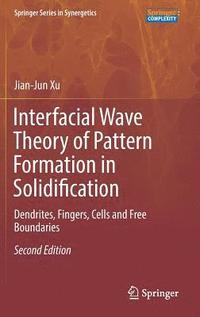 bokomslag Interfacial Wave Theory of Pattern Formation in Solidification