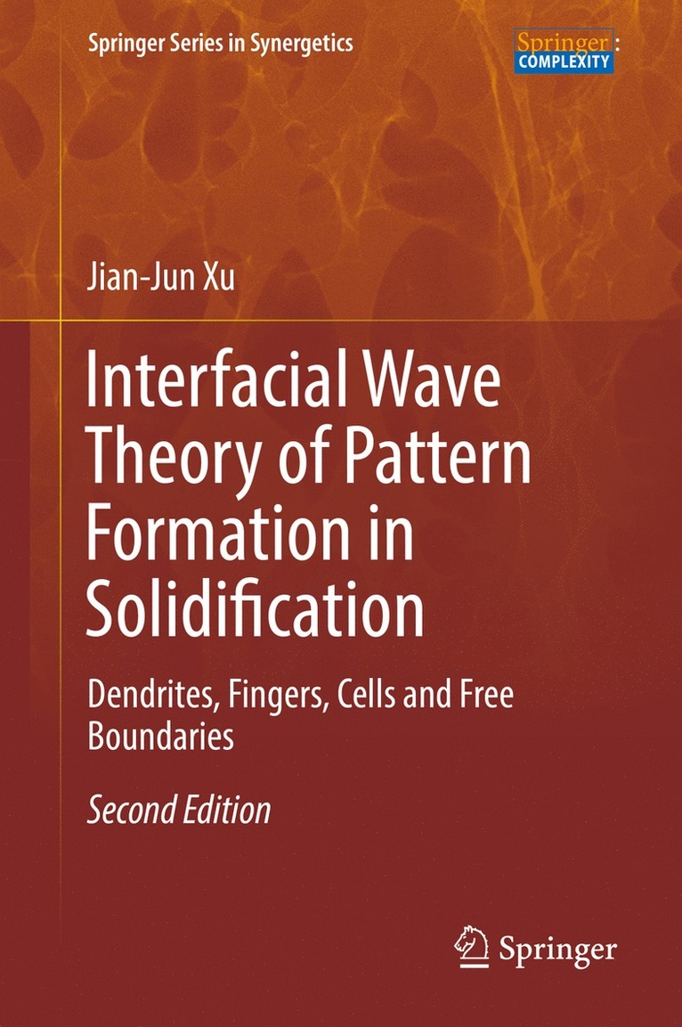 Jian-Jun Xu - Interfacial Wave Theory of Pattern Formation in Solidification, Inbunden