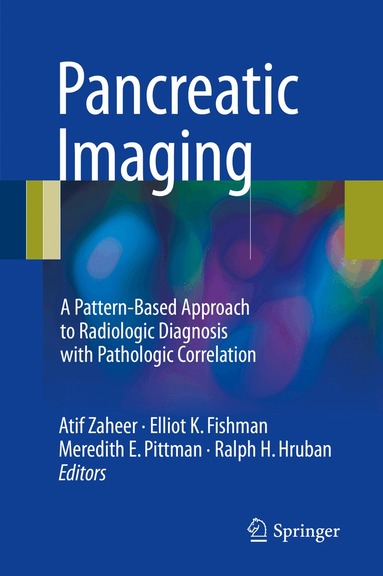 Atif Zaheer, Elliot K. Fishman, Meredith E. Pittman, Ralph H. Hruban - Pancreatic Imaging, Inbunden