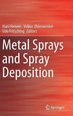 bokomslag Metal Sprays and Spray Deposition