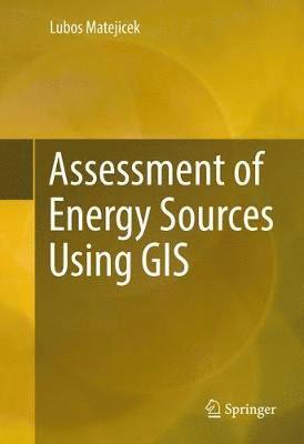 bokomslag Assessment of Energy Sources Using GIS