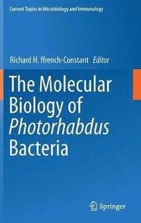 bokomslag The Molecular Biology of Photorhabdus Bacteria