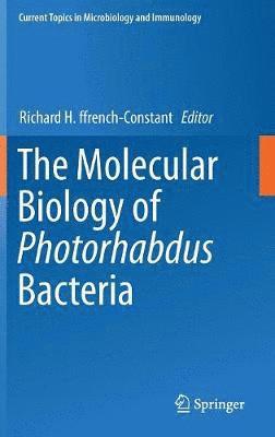 bokomslag The Molecular Biology of Photorhabdus Bacteria