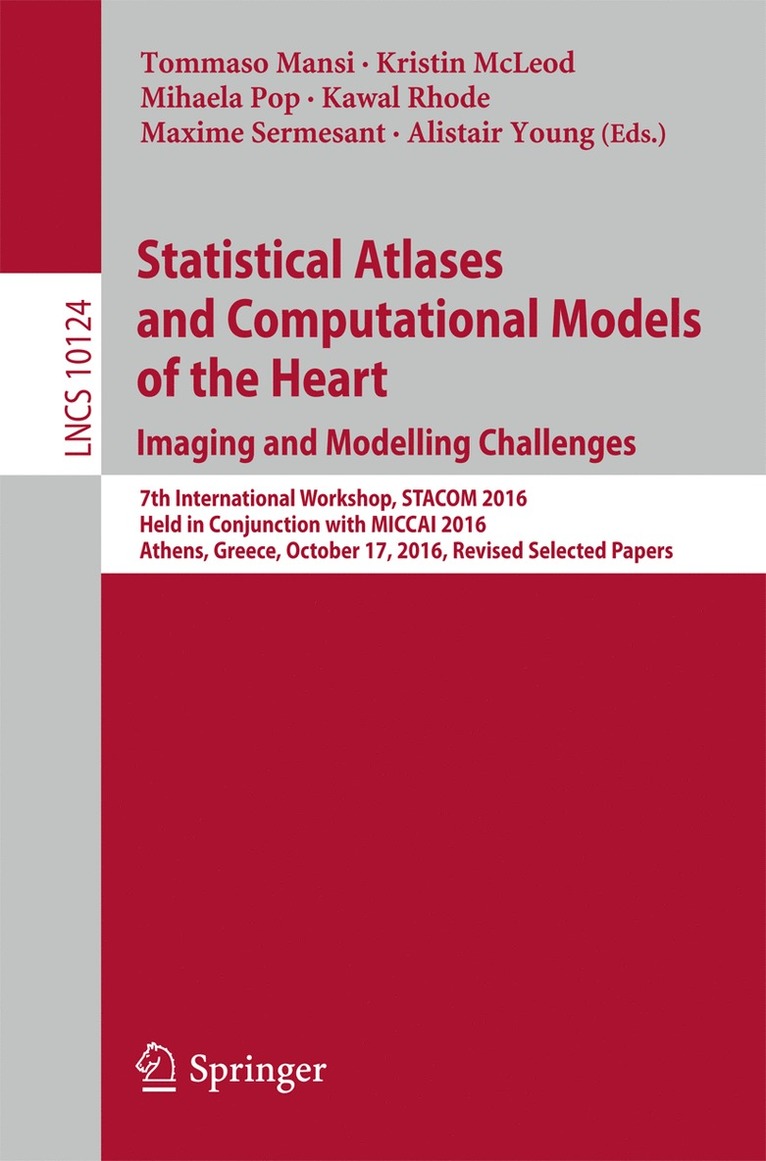 Tommaso Mansi, Kristin McLeod, Mihaela Pop, Kawal Rhode, Maxime Sermesant, Alistair Young - Statistical Atlases and Computational Models of the Heart. Imaging and Modelling Challenges, Häftad
