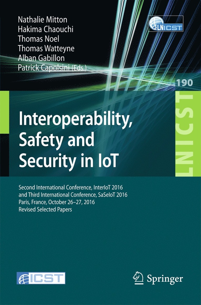 Nathalie Mitton, Hakima Chaouchi, Thomas Noel, Thomas Watteyne, Alban Gabillon, Patrick Capolsini - Interoperability, Safety and Security in IoT, Häftad