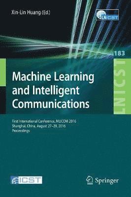 Huang Xin-lin - Machine Learning and Intelligent Communications, Häftad