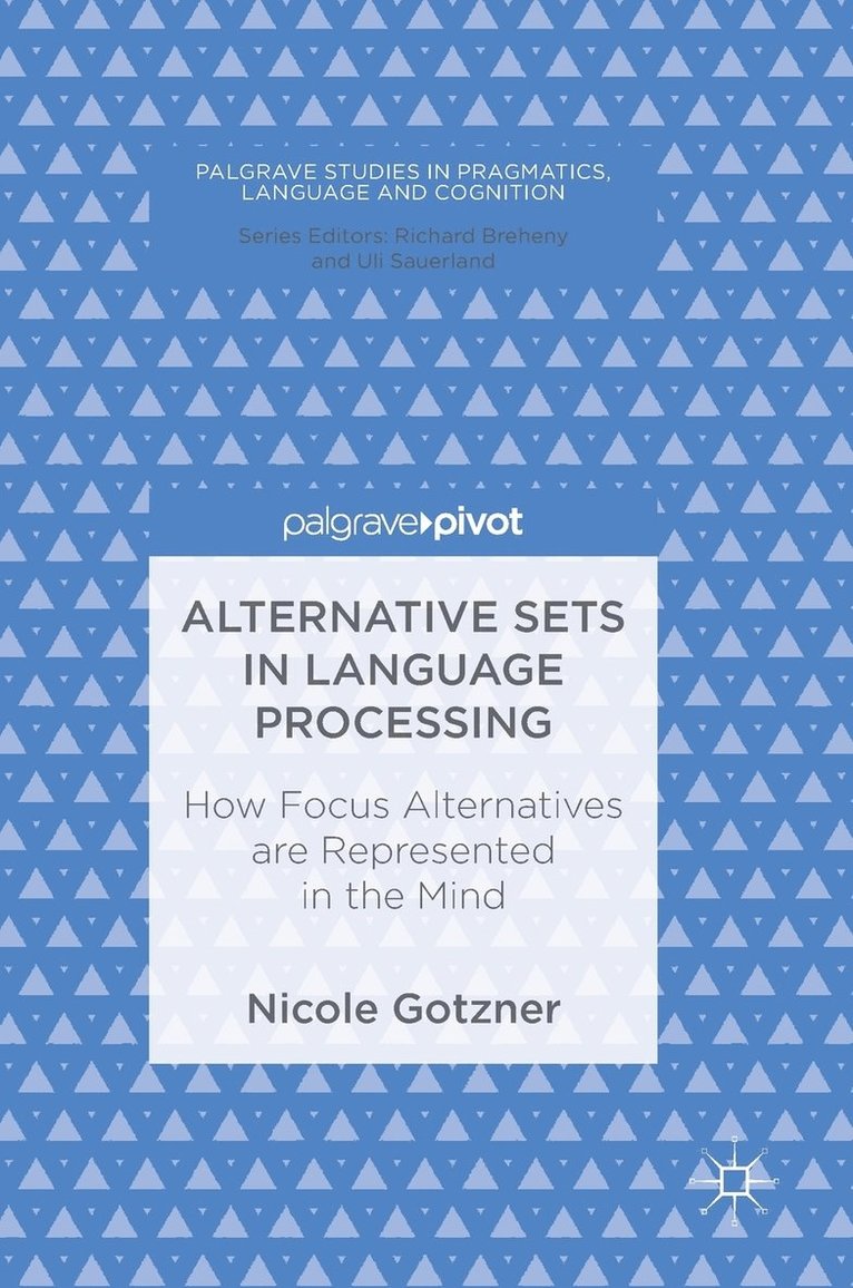 Nicole Gotzner - Alternative Sets in Language Processing, Inbunden