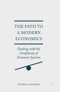 bokomslag The Path to a Modern Economics