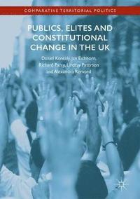 bokomslag Publics, Elites and Constitutional Change in the UK