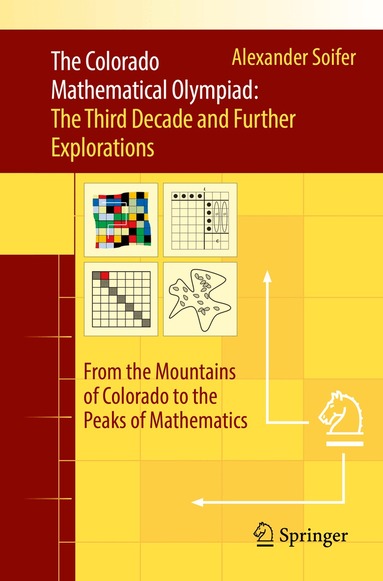 Alexander Soifer - Colorado Mathematical Olympiad: The Third Decade and Further Explorations, Häftad