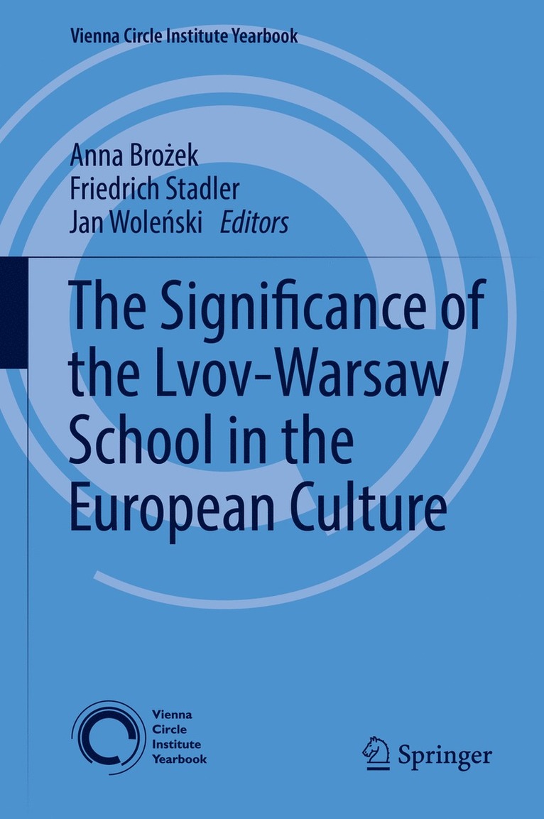 Anna Brożek, Friedrich Stadler, Jan Woleński, Anna Bro&#380;ek, Anna Brozek, Anna Bro¿ek, Jan Wole¿ski - Significance of the Lvov-Warsaw School in the European Culture, Inbunden