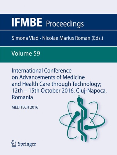 Simona Vlad, Nicolae Marius Roman - International Conference on Advancements of Medicine and Health Care through Technology; 12th - 15th October 2016, Cluj-Napoca, Romania, Häftad
