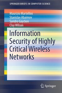 bokomslag Information Security of Highly Critical Wireless Networks