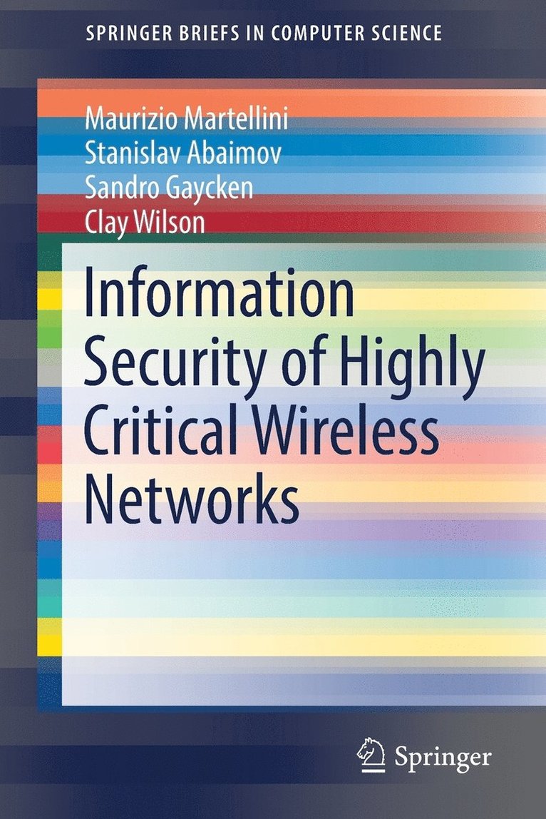 Information Security of Highly Critical Wireless Networks 1