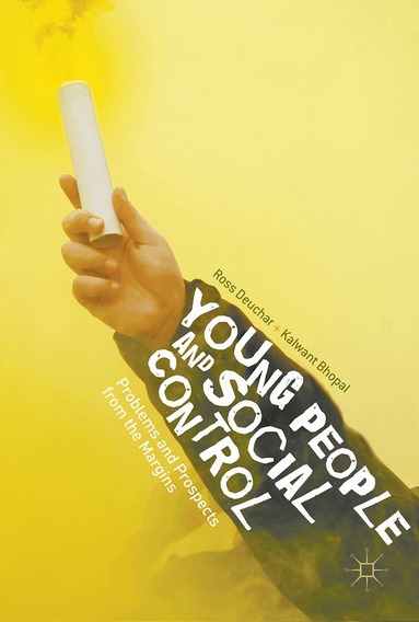 Ross Deuchar, Kalwant Bhopal - Young People and Social Control, Inbunden