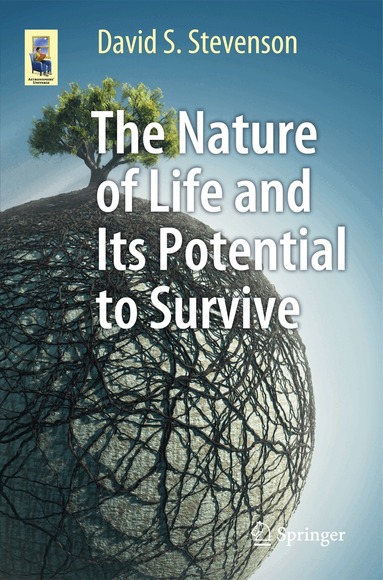 David S. Stevenson - Nature of Life and Its Potential to Survive, Häftad