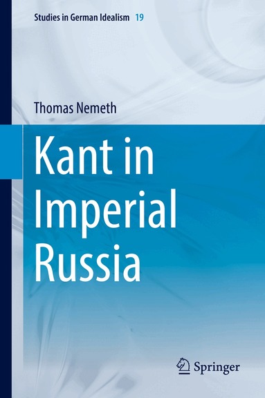Thomas Nemeth - Kant in Imperial Russia, Inbunden