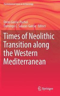 bokomslag Times of Neolithic Transition along the Western Mediterranean