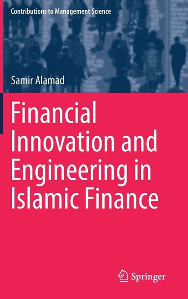 bokomslag Financial Innovation and Engineering in Islamic Finance