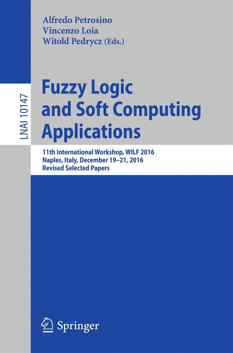 Alfredo Petrosino, Vincenzo Loia, Witold Pedrycz - Fuzzy Logic and Soft Computing Applications, Häftad