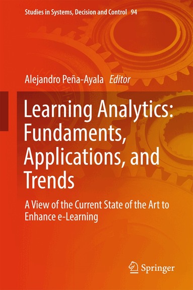 Alejandro Peña-Ayala - Learning Analytics: Fundaments, Applications, and Trends, Inbunden