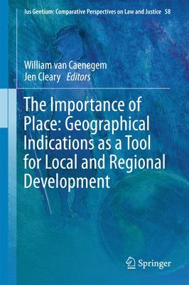 The Importance of Place: Geographical Indications as a Tool for Local and Regional Development 1