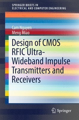 bokomslag Design of CMOS RFIC Ultra-Wideband Impulse Transmitters and Receivers