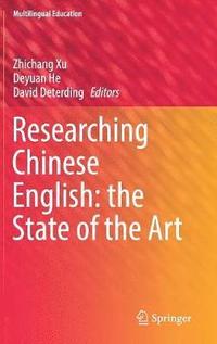 bokomslag Researching Chinese English: the State of the Art