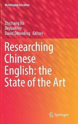 Researching Chinese English: the State of the Art