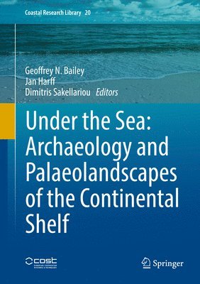 Under the Sea: Archaeology and Palaeolandscapes of the Continental Shelf 1