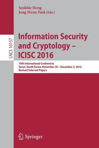 bokomslag Information Security and Cryptology  ICISC 2016