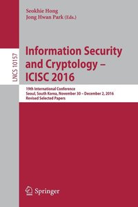 bokomslag Information Security and Cryptology - ICISC 2016