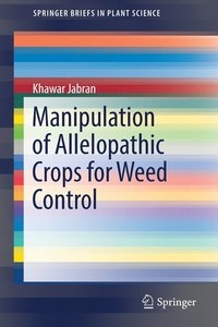 bokomslag Manipulation of Allelopathic Crops for Weed Control