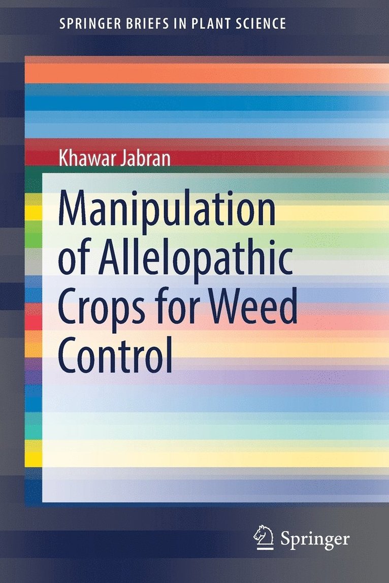 Manipulation of Allelopathic Crops for Weed Control 1